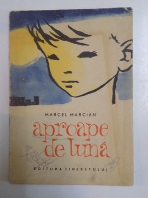 APROAPE DE LUNA de MARCEL MARCIAN , 1964 foto