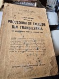 Procedura de executie din Transilvania. Legea LX/1881 cu modificarile pana la 1 August 1942