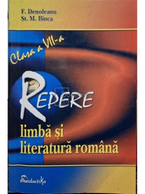 F. Denoleanu - Repere limba si literatura romana, clasa a VII-a (Editia: 2005) foto