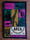 Gerald Durrell - Arca supraincarcata