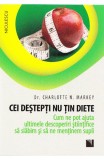 Cei destepti nu tin diete. Cum ne pot ajuta ultimele descoperiri stiintifice sa slabim si sa ne mentinem supli - Editura Niculescu