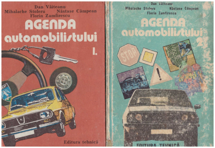 D. Vaiteanu, M. Stoleru, N. Campean, F. Zamfirescu - Agenda automobilistului vol.1+2 - 129727