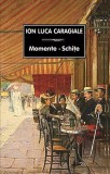 Momente. Schițe - Paperback brosat - Ion Luca Caragiale - Tana