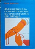 Recoltarea Conservarea si Transfuzia de Sange - Vlad Apateanu