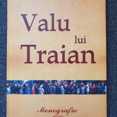 VALUL LUI TRAIAN. MONOGRAFIE 2008