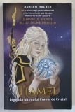 TIAMEL , LEGENDA ULTIMULUI CRANIU DE CRISTAL de ADRIAN HULBER , 2020