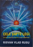 Cele sapte legi. Aplicatii holistice pentru o viata armonioasa - Risvan Vlad Rusu