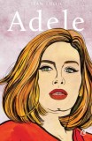 Adele Biografie Memorii Sean Smith Carti Beletristica Carti Non-fictiune Curtea Veche Paperback brosat