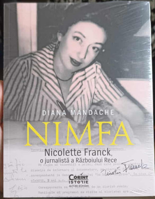 NIMFA. NICOLETTE FRANCK, O JURNALISTA A RAZBOIULUI RECE-DIANA MANDACHE foto