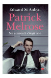 Nu contează. Vești rele. Patrick Melrose (Vol. 1 + 2) - Paperback brosat - Edward St. Aubyn - Litera