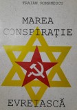 Traian Romanescu Marea conspiratie evreiasca
