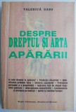 Despre Dreptul si Arta Apararii - Valerica Dabu - Carte Drept
