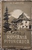 Romania pitoreasca - A. Vlahuta// 1939