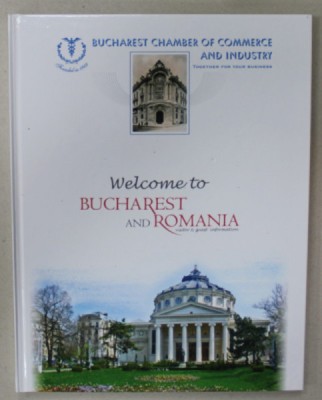 WELCOME TO BUCHAREST AND ROMANIA , VISITOR and GUEST INFORMATION , ALBUM DE PREZENTARE IN LIMBA ENGLEZA , 2016 foto
