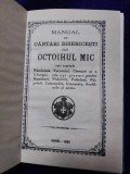 carte veche,MANUAL de Cantari Bisericesti/OCTOIHUL MIC 1992,carte religioasa ORH