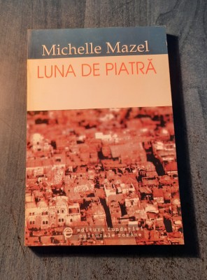 Luna de piatra Michelle Mazel foto