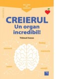 Mic ghid de sanatate: Creierul. Un organ incredibil! - Thibaud Dumas