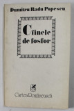 CAINELE DE FOSFOR de DUMITRU RADU POPESCU , 1982