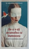 DE - A V - ATI ASCUNSELEA CU DUMNEZEU , TACEREA SA SI SUFERINTELE NOASTRE de HARALAMBOS PAPADOPOULOS , 2026