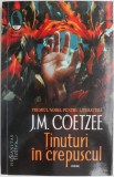 Tinuturi in crepuscul - J.M. Coetzee - Roman Beletristica