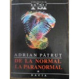 DE LA NORMAL LA PARANORMAL-ADRIAN PATRUT-258394