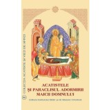 Acatistele și Paraclisul Adormirii Maicii Domnului - Paperback brosat - *** - Institutului Biblic şi de Misiune Ortodoxă
