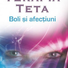 Terapia Teta. Boli şi afecţiuni - Paperback brosat - Vianna Stibal - Adevăr divin