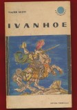 Walter Scott, "Ivanhoe" [editia a IV-a], Editura Tineretului 1968
