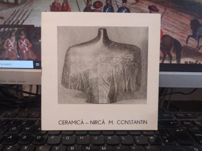 Nircă M. Constantin, catalog, Expoziția de ceramică, circa 1969, 120 foto