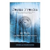 Jesus Freaks: Carti Martiri Crestini Persecutie Credinta Povesti in Engleza