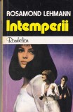 Rosamond Lehmann - Intemperii