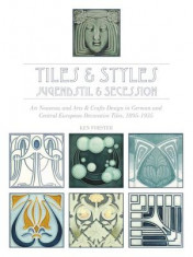 Tiles &amp;amp; Styles, Jugendstil &amp;amp; Secession: Art Nouveau and Arts &amp;amp; Crafts Design in German and Central European Decorative Tiles, 1895-1935 foto