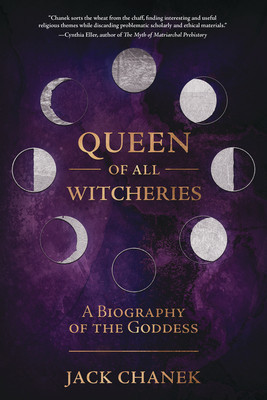 Queen of All Witcheries: A Biography of the Goddess foto