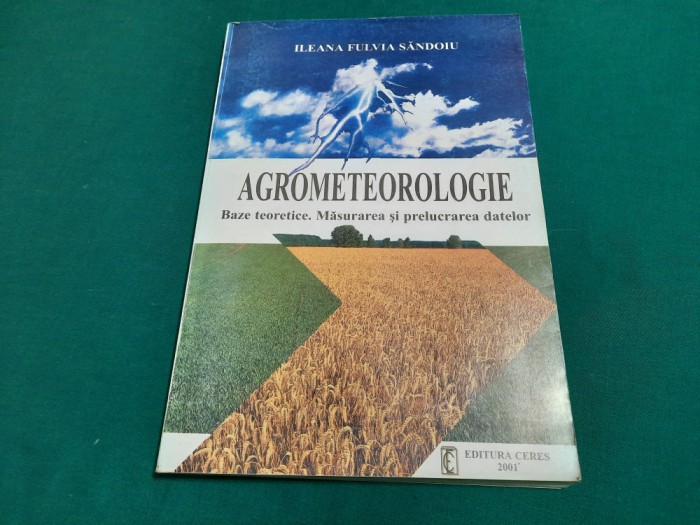 AGROMETEOROLOGIE / ILEANA FULVIA SĂNDOIU/ 2001 *16