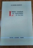 Limba Rom&acirc;nă și Varietățile Ei Locale - Studiu Critic, Editura Academiei, 1995