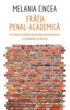 Fratia penal-academica | Melania Cincea, Humanitas