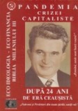 Pandemia crizei capitaliste dupa 24 ani de era ceausista. Eco ideologia - Eco financia - Biblia mileniului III