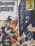 Jucatorul - Dostoievski
