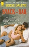 Cumpara ieftin Snack-Bar. Roman de Serge Delene, Editura Clasic, Bucuresti 1994, 525 pagini. Coperta brosata, limba romana