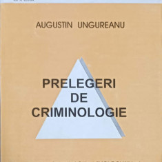 PRELEGERI DE CRIMINOLOGIE-AUGUSTIN UNGUREANU