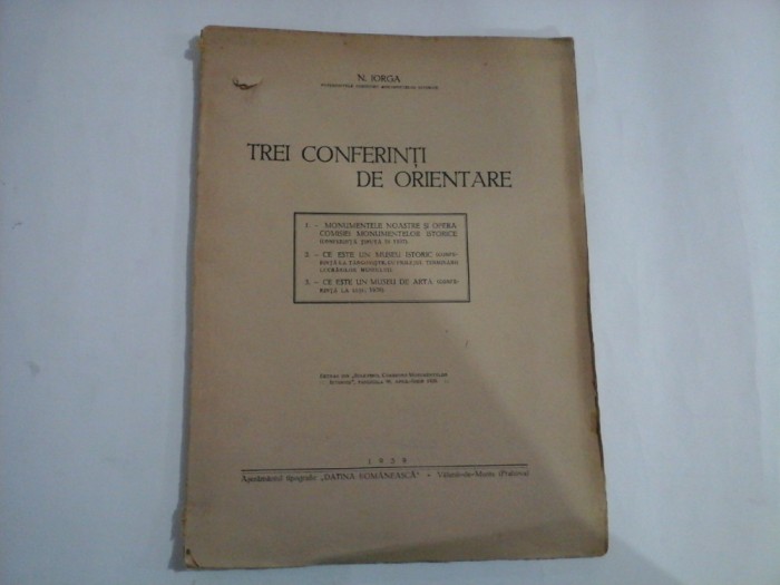 TREI CONFERINTI DE ORIENTARE - N. IORGA - Valenii-de-Munte (Prahova), 1939