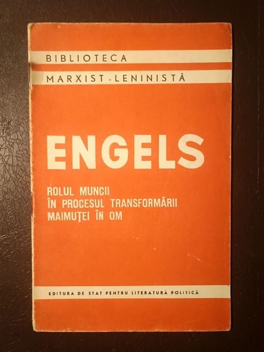 Friedrich Engels - Rolul muncii &icirc;n procesul transformării maimuței &icirc;n om (ediția a III-a; 1957) (cu sublinieri)