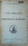File Razlete si Amintiri de Calatorie, Ioan W. Smonski, 1914, Tipografia H. Goldner, Carte Veche, Romana