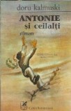 Antonie si ceilalti - Doru Kalmuski