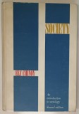 SOCIETY by ELY CHINOY , AN INTRODUCTION TO SOCIOLOGY , 1967
