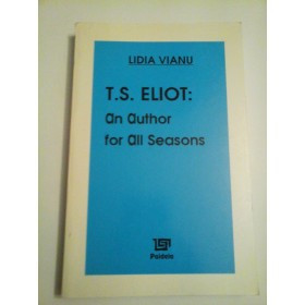T.S. Elliot An author for all seasons/ Lidia Vianu cu dedicatia autoarei foto