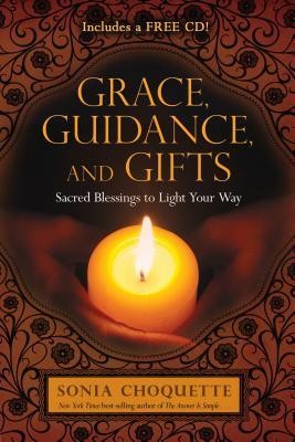 Grace, Guidance, and Gifts: Sacred Blessings to Light Your Way [With CD (Audio)] foto