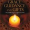Grace, Guidance, and Gifts: Sacred Blessings to Light Your Way [With CD (Audio)]