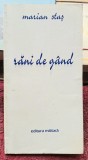 Rani de gand - Marian Staș Contine dedicatie, data si semnatura autorului.