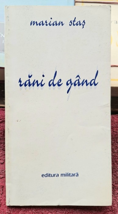 Rani de gand - Marian Staș Contine dedicatie, data si semnatura autorului.